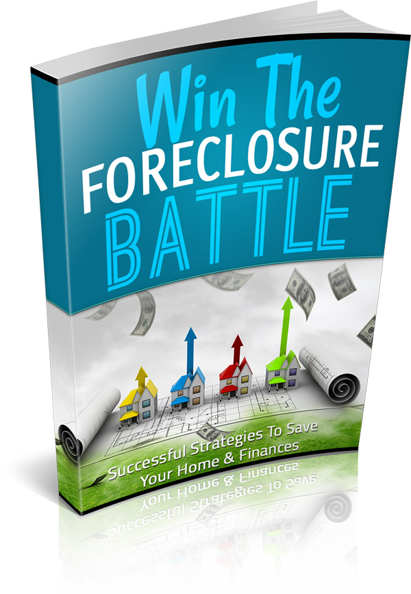 Win The Foreclosure Battle