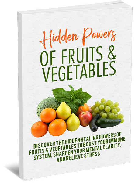 Hidden Powers of Fruits and Vegetables (eBooks)