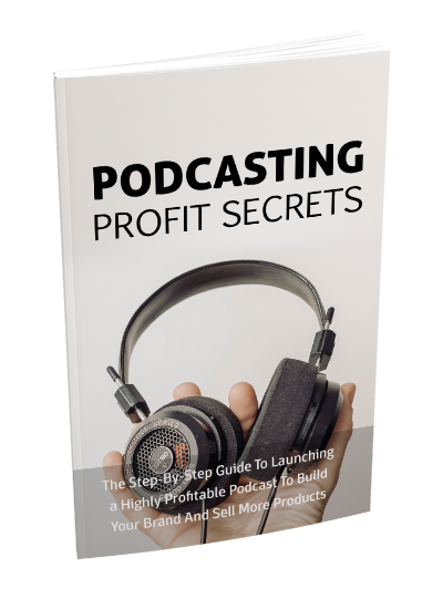 Podcasting Profit Secrets (eBooks)